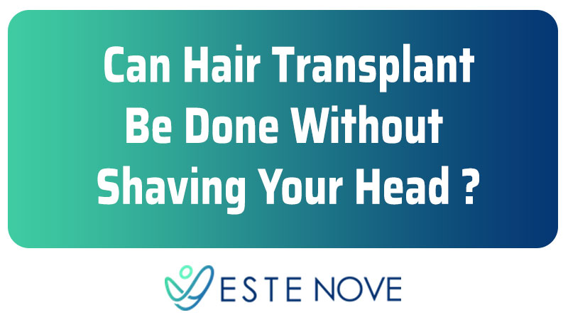Can Hair Transplant Be Done Without Shaving Your Head