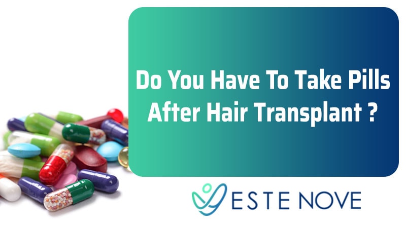 Do You Have To Take Pills After Hair Transplant
