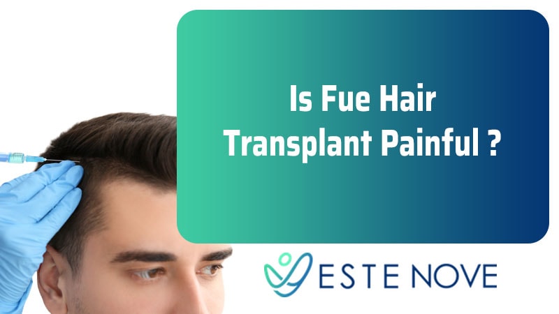 Is Fue Hair Transplantation Painful - Estenove Is Fue Hair Transplantation Painful - Estenove