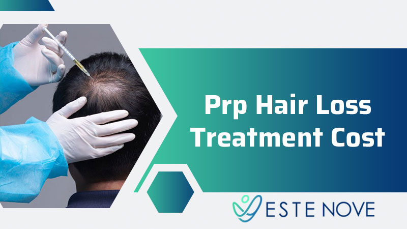 PRP Hair Loss Treatment Cost - Estenove