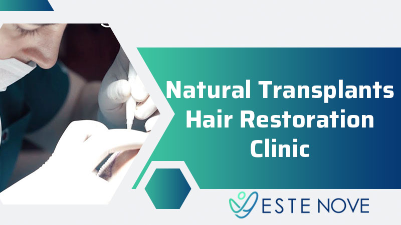 Natural Transplants Hair Restoration Clinic