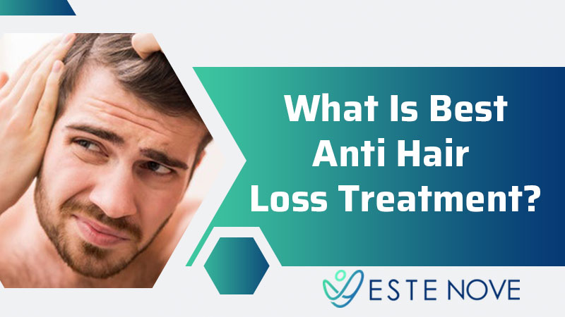 What Is Best Anti Hair Loss Treatment?