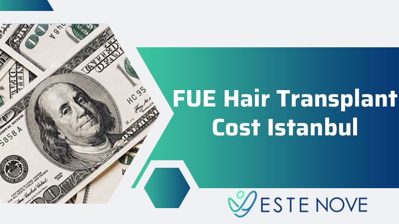 FUE Hair Transplant Cost Istanbul