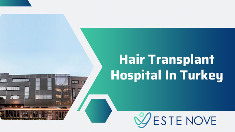 Hair Transplant Hospital In Turkey
