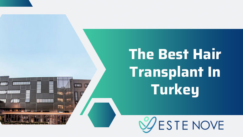 The Best Hair Transplant In Turkey