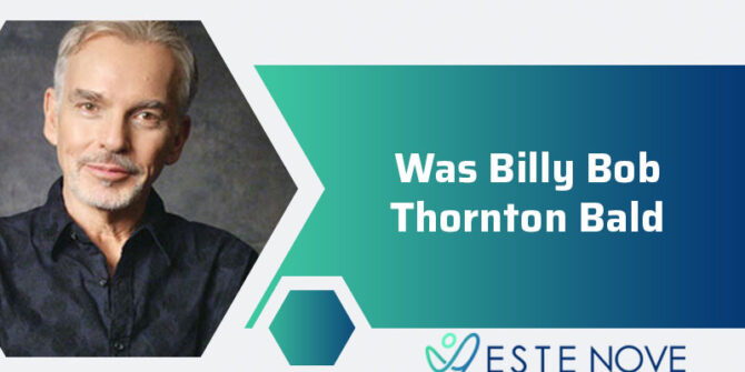Was Billy Bob Thornton Bald?