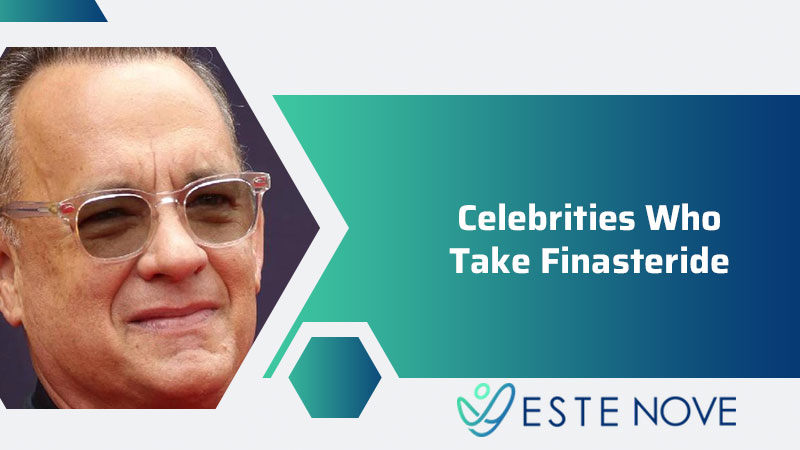 Celebrities Who Take Finasteride