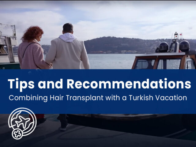 Tips and recommendations for hair transplant in turkey